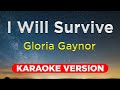 I will survive  gloria gaynor karaoke version with lyrics