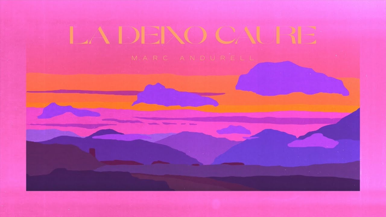 Marc Andurell - La Deixo Caure (Lyric Video Oficial)