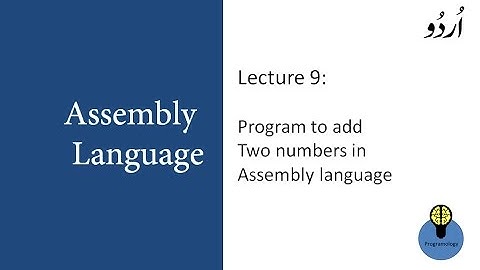 Lecture 9 : Program to add two numbers in Assembly language Programming tutorial in urdu hindi