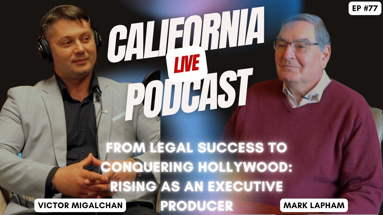Episode 77 with Mark Lapham: From Legal Success to Conquering Hollywood