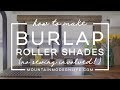 How to Make Burlap Roller Shades (No-Sew!)