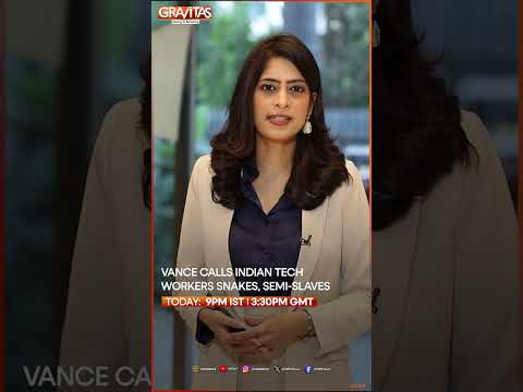 Vance Calls Indian Tech Workers Snakes, Semi-Slaves | GRAVITAS