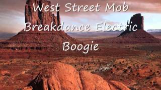 West street mob - Breakdance Electric Boogie.wmv