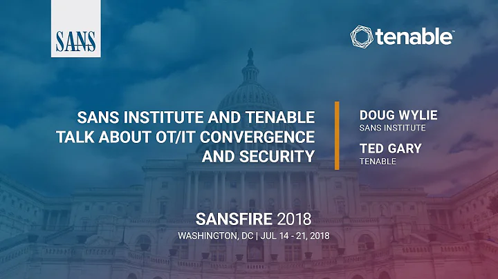 Part 3 – SANS Institute and Tenable talk about OT/IT convergence and security
