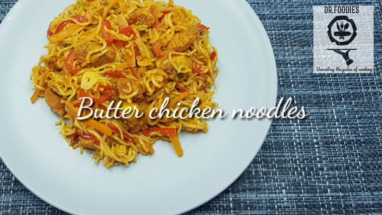Butter chicken noodles - YouTube