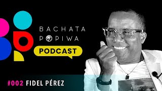 FIDEL recognizes Island Touch &  TALKS about his goals for dance scene | Bachata Popiwa Podcast Clip