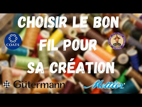 Vidéo: Comment Choisir Le Bon Fil