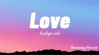 Love | keshya cole | lyrics.