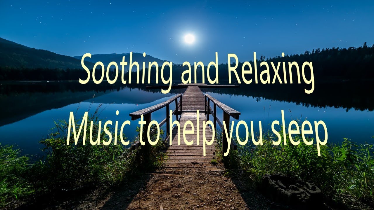 soft music for relaxation and sleep