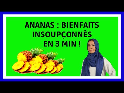 Vidéo: Ananas - Propriétés Médicinales Et Contre-indications