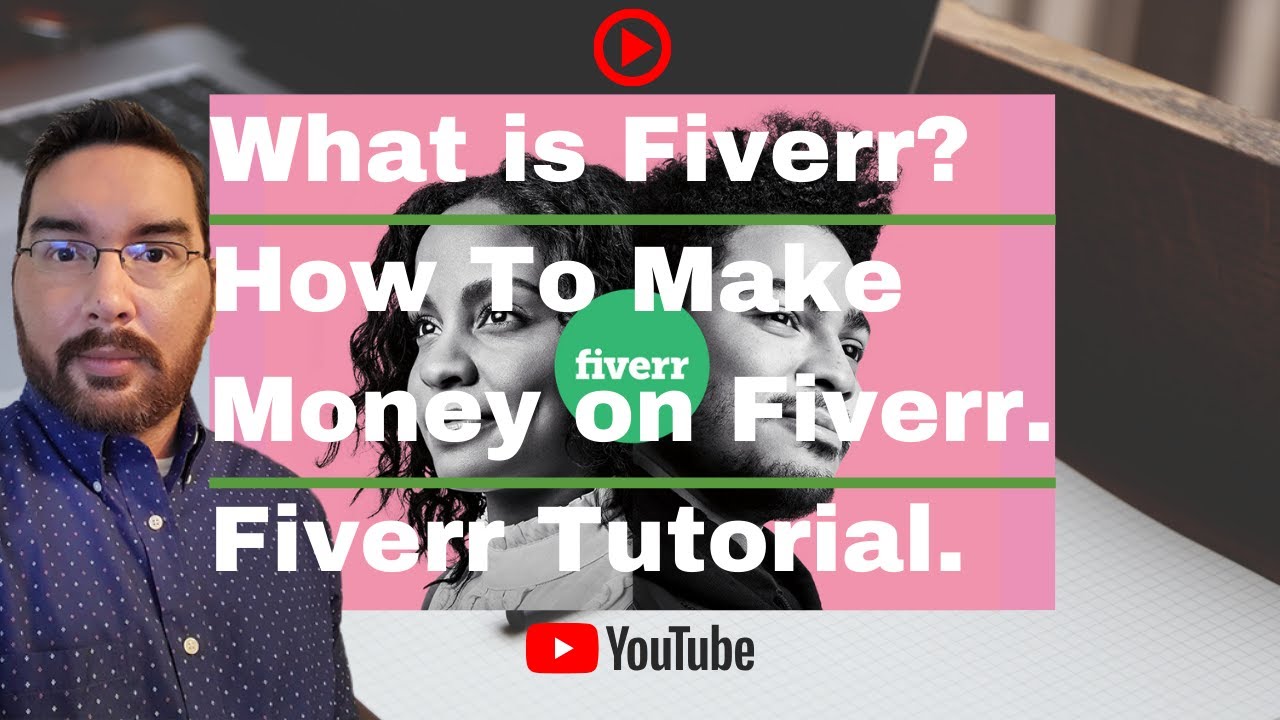 What is Fiverr? - How to Make Money on Fiverr - Fiverr Tutorial 