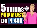 5 THINGS YOU MUST DO after submitting your N-400 application US Citizenship