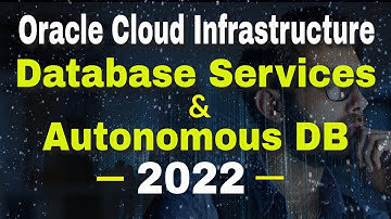 Oracle Cloud Infrastructure Course : 05. OCI Database Services | Autonomous DB | SQL DB | NoSQL DB