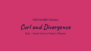 Curl and Divergence - Multivariable Calculus (16.5c)