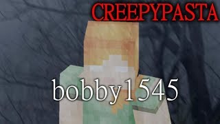 Minecraft CREEPYPASTA: bobby1545