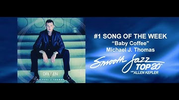 #1 Song of the Week Baby Coffee Smooth Jazz TOP 20 with ALLEN KEPLER