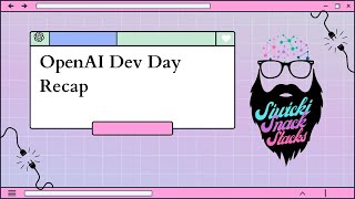 OpenAI Dev Day Recap: Unveiling GPT-4 Turbo, DALL-E 3 API, and More AI Breakthroughs!