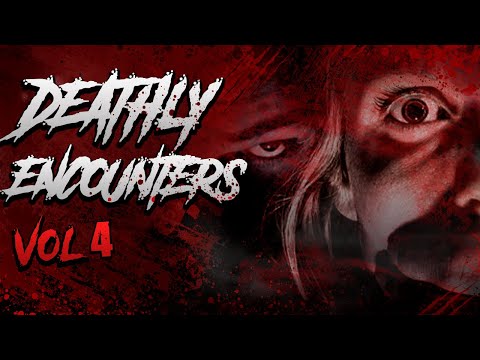 3 Scary Deathly Encounters | Vol 4