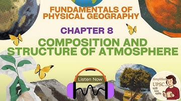 NCERT Class 11 Geo Ch 8: Atmosphere Composition & Structure for UPSC | Layers & Weather Systems #Si