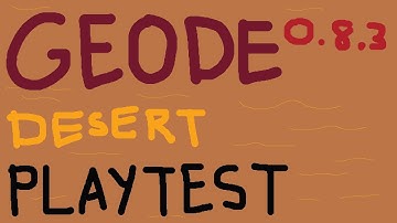 GEODE 0.83 Playtest