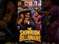 The Showroom Billionaire| SOFTLIFE HARD TRUTH