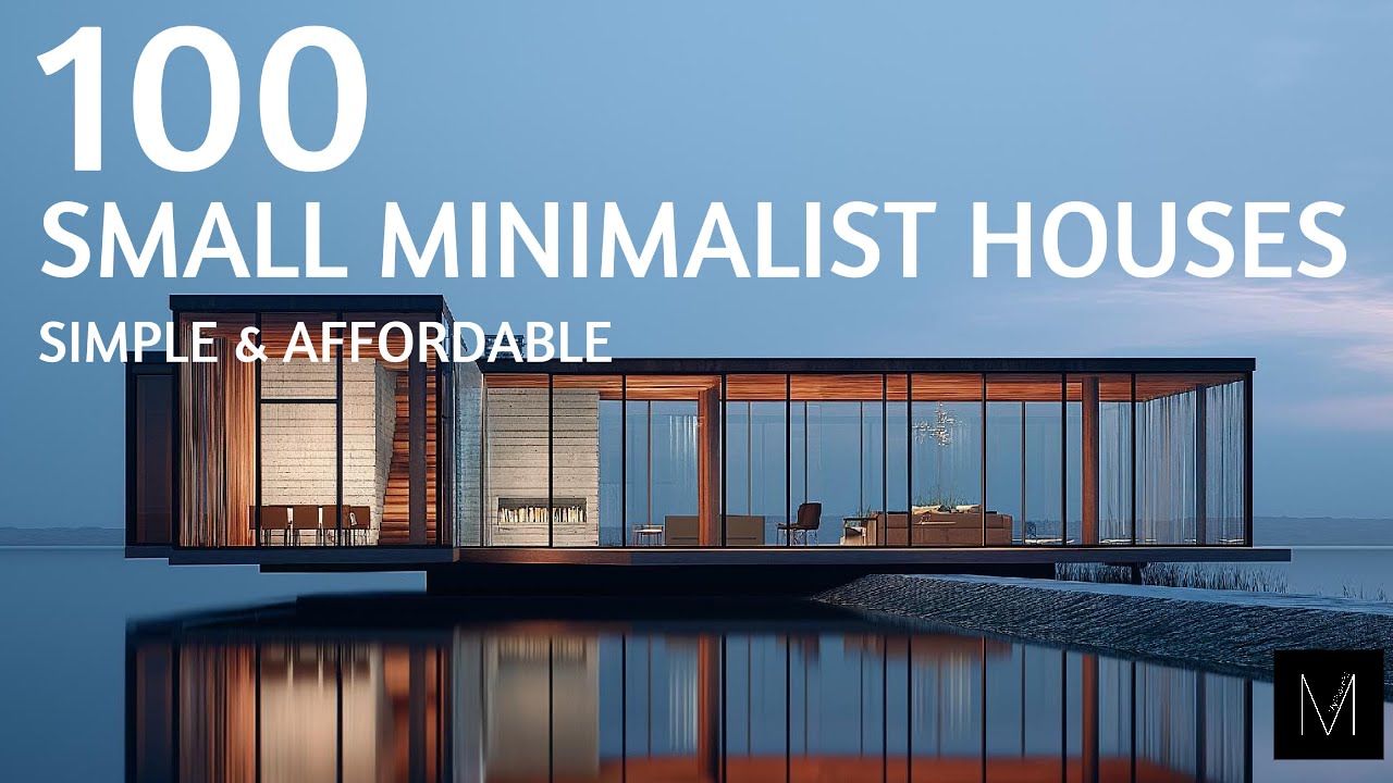 100 Small Minimalist House Ideas – Modern, Simple & Affordable