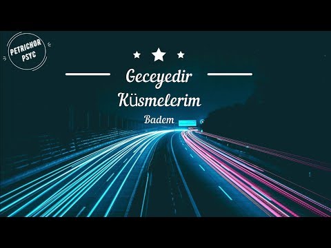 Badem - Geceyedir Küsmelerim(Şarkı Sözü/Lyrics) HD