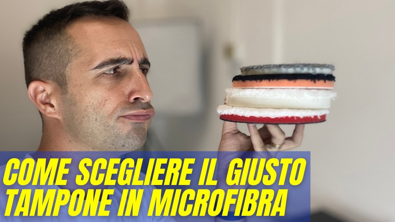 COME SCEGLIERE IL GIUSTO TAMPONE IN MICROFIBRA PER LUCIDATRICE ROTORBITALE