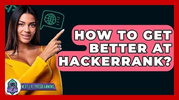 How To Get Better At HackerRank? - Next LVL Programming