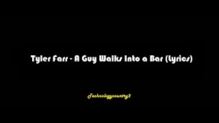 Tyler Farr - A Guy Walks Into a Bar (Lyrics) chords