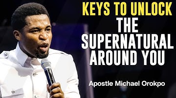 SLEUTELS OM HET BOVENNATUURLIJKE OM JE HEEN TE ONTGRENDELEN || APOSTEL MICHAEL OROKPO
