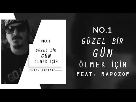 No.1 - Güzel Bir Gün Ölmek İçin feat. Rapozof
