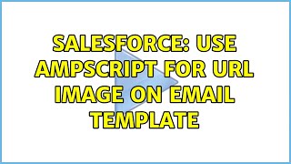 Salesforce: use ampscript for URL image on EMAIL TEMPLATE