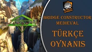 Bridge Constructor Medieval : Türkçe / Beyin Yakan Köprü Yapma Simulasyonu!