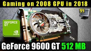 24 Games on GeForce 9600 GT 512MB (Fortnite, GTA V, ATS, WT, WoW & More)