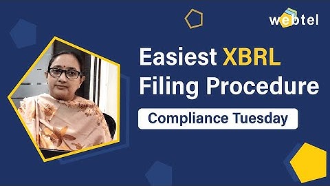 How to File your XBRL Return Quickly | Easiest XBRL Filing Procedure in 2021