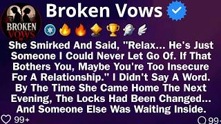 She Smirked And Said Relax He s Just Someone I Could Never Let Go Of