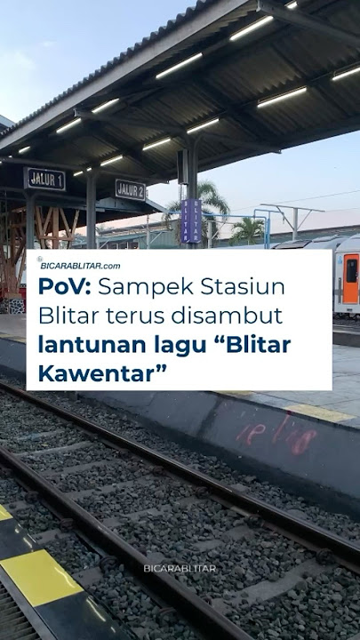 Sampai di Stasiun Blitar terus disambut lagu Blitar Kawentar.