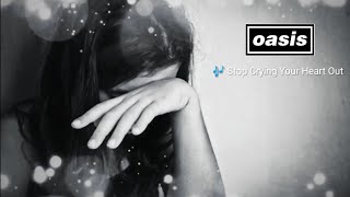 Status WA - Oasis - Stop Crying Your Heart Out