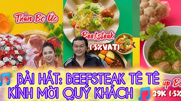 🎵 BÀI HÁT: BEEFSTEAK TÊ TÊ KÍNH MỜI QUÝ KHÁCH 🎵