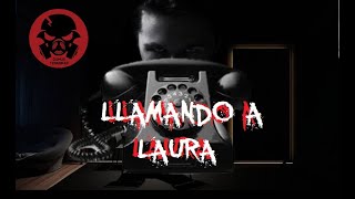 - Llamando A Laura - Adaptación De J.coroner.