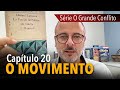 Série O GRANDE CONFLITO: O movimento | capítulo 20