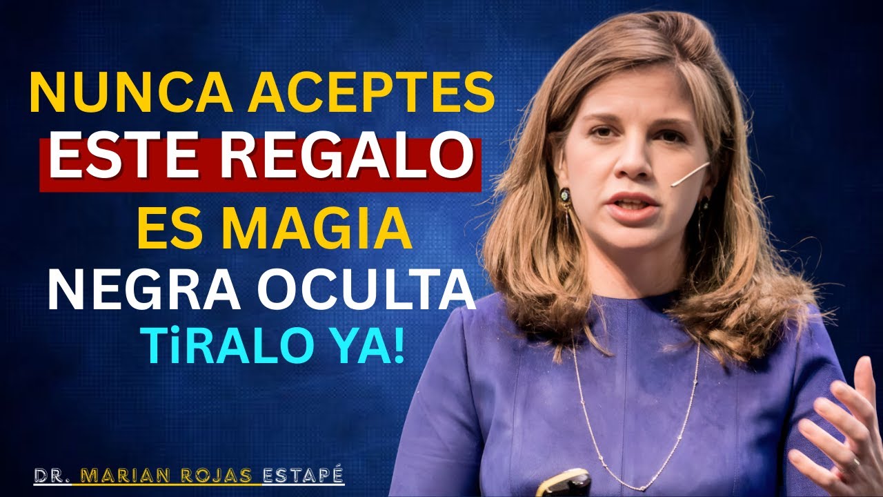 Si Alguien Te Regala ESTO, Tíralo Inmediatamente ⚠️ | Brujería Disfrazada – Dr. Marian Rojas Estapé