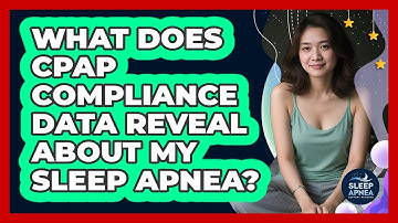 What Does CPAP Compliance Data Reveal About My Sleep Apnea? - Sleep Apnea Support Network