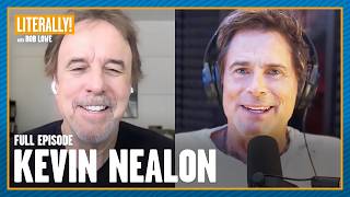 Kevin Nealon (FULL EPISODE) | Literally! with Rob Lowe