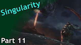 Singularity / part 11