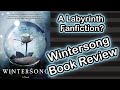 A labyrinth Fanfiction? | WinterSong Book Review | Book Rambles | Artmas day 7