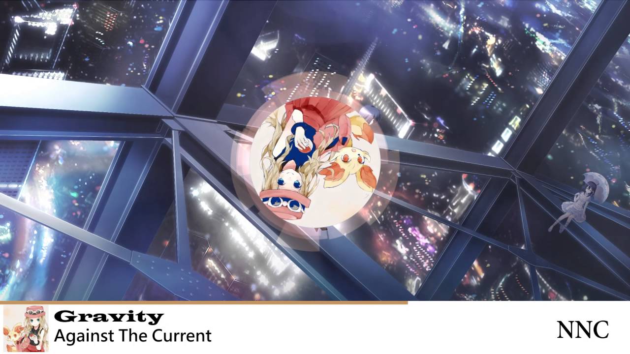 ♪♫ Nightcore - Gravity ✪ Against The Current