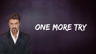 George Michael - One More Try (Lyrics)