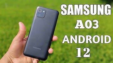 Samsung galaxy A03 update Android 12  |  Samsung galaxy